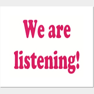 We are listening! Posters and Art